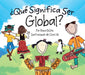 Que Significa Ser Global? by Rana DiOrio