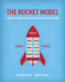 The Rocket Model: Practical Advice for Building High Performing Teams by Gordon Curphy, Robert Hogan