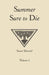 Summer Sure to Die: Volume 1 by Stuart Shotwell