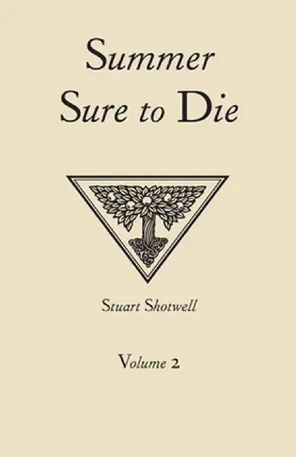 Summer Sure to Die: Volume 2 by Stuart Shotwell