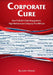 Corporate Cure by John Owens, J. Kevin Toomb