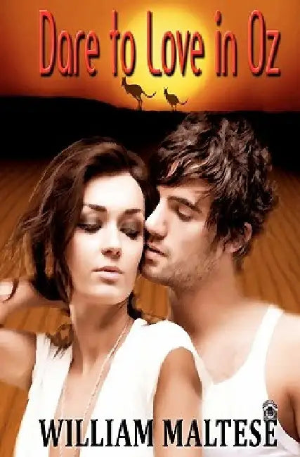 Dare to Love in Oz by William Maltese