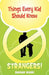 Things Every Kid Should Know - Strangers! by Zafar Nuri