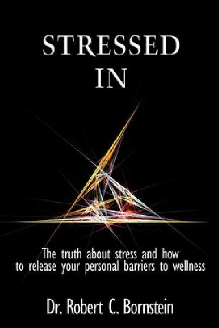 Stressed in by Robert C. Bornstein
