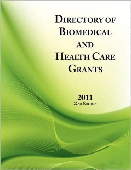 Directory of Biomedical and Health Care Grants 2011 by Ed S. Louis S. Schafer, Anita Schafer