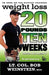 Weight Loss - Twenty Pounds in Ten Weeks - Move It to Lose It by Joseph Robert Weinstein, Bob Weinstein, Emmy Shubert