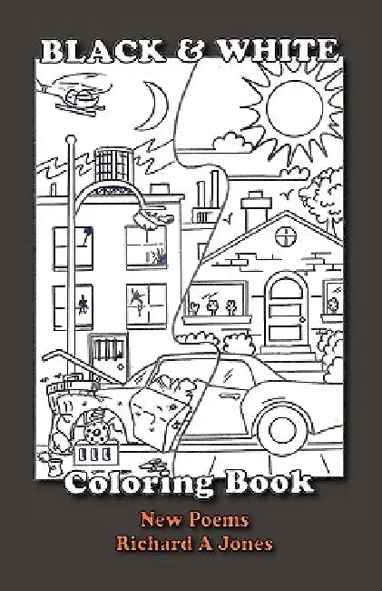 Black and White Coloring Book by Richard A. Jones