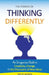 The Power of Thinking Differently: An imaginative guide to creativity, change, and the discovery of new ideas. by Javy W. Galindo