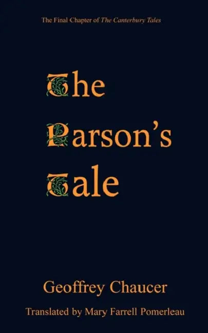 The Parson's Tale by Geoffrey Chaucer, Mary Farrell Pomerleau