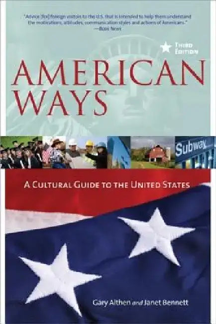 American Ways: A Cultural Guide to the United States by Gary Althern