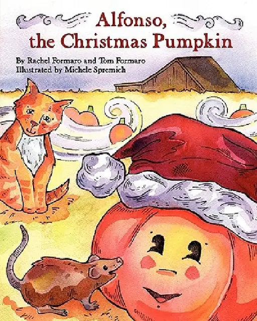 Alfonso, the Christmas Pumpkin by Rachel Esme Formaro