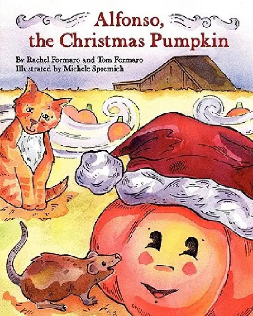 Alfonso, the Christmas Pumpkin by Rachel Esme Formaro
