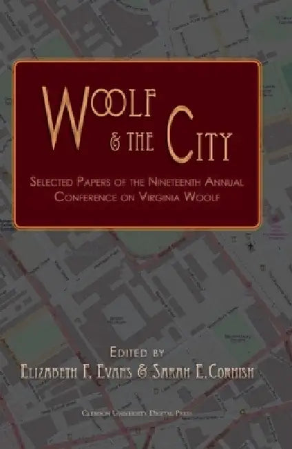 Woolf and the City by Elizabeth F. Evans, Sarah E. Cornish