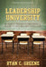 Leadership University: 52 Weekly Leadership Lessons On Becoming The Leader Others Will Beg To Follow by Ryan C. Greene