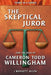 The Skeptical Juror and the Trial of Cameron Todd Willingham by J. Bennett Allen
