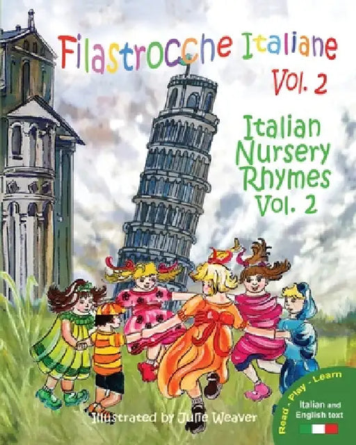Filastrocche Italiane Volume 2 - Italian Nursery Rhymes Volume 2 by Claudia Cerulli, Julie Weaver