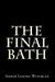The Final Bath by Amber Lenore Winckler