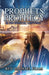 Prophets, Prophecy, & Prophetic Gifting by Michael Fram