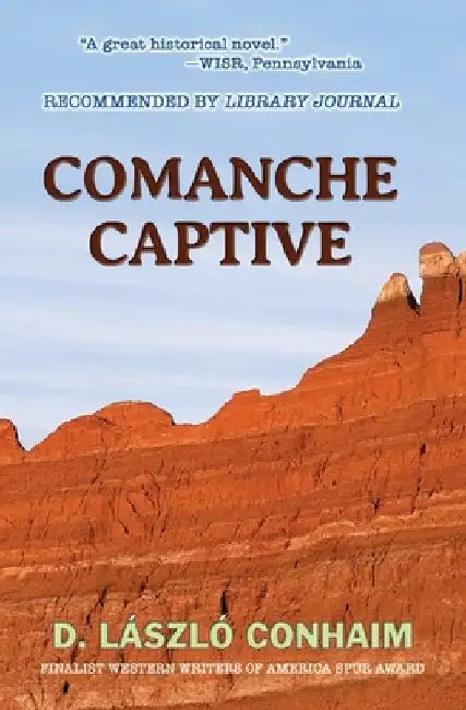 Comanche Captive by D. Laszlo Conhaim