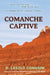 Comanche Captive by D. Laszlo Conhaim
