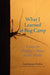 What I Learned at Bug Camp: Essays on Finding a Home in the World by Sarah Juniper Rabkin