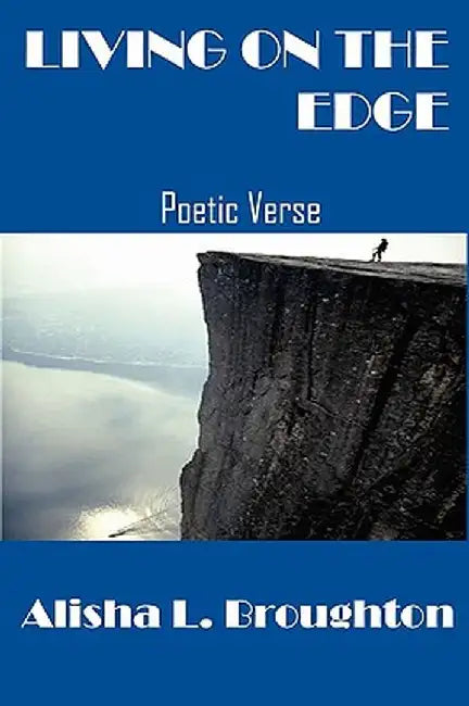 Living on the Edge by Alisha L. Broughton