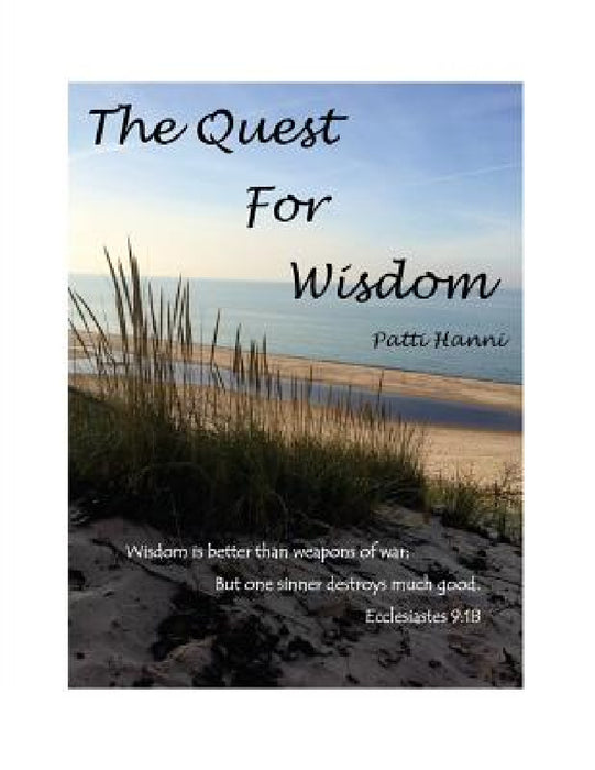 The Quest for Wisdom by Patti Lynn Hanni