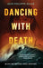 Dancing with Death: An Epic and Inspiring Travel Adventure by Jean-Philippe Soulé