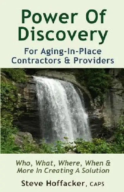 Power Of Discovery: For Contractors & Aging-In-Place Providers by Steve Hoffacker