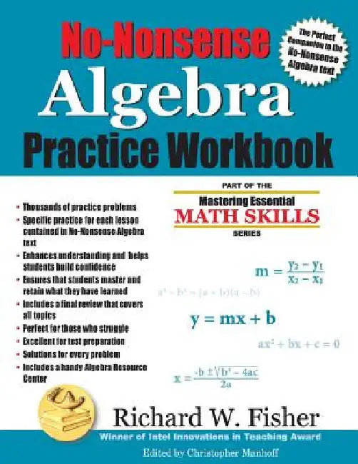 No-Nonsense Algebra Practice Workbook by Fisher, Richard W.