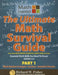 The Ultimate Math Survival Guide Part 1: Whole Numbers & Integers, Fractions, and Decimals & Percents by Richard W. Fisher