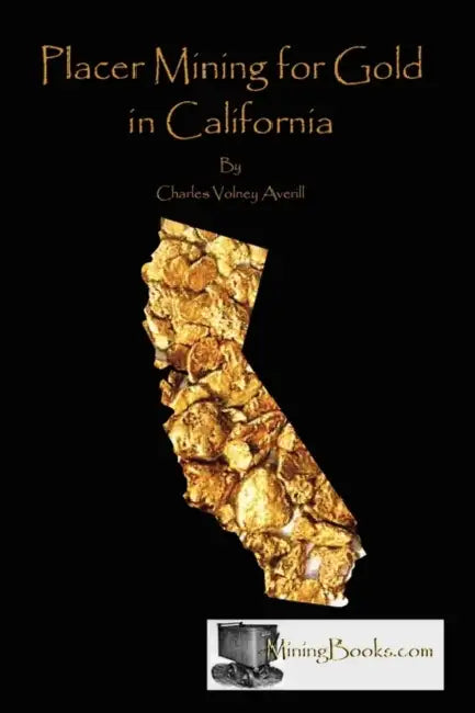 Placer Mining for Gold in California by Charles Volney Averill