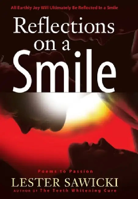 Reflections On A Smile by Lester Sawicki