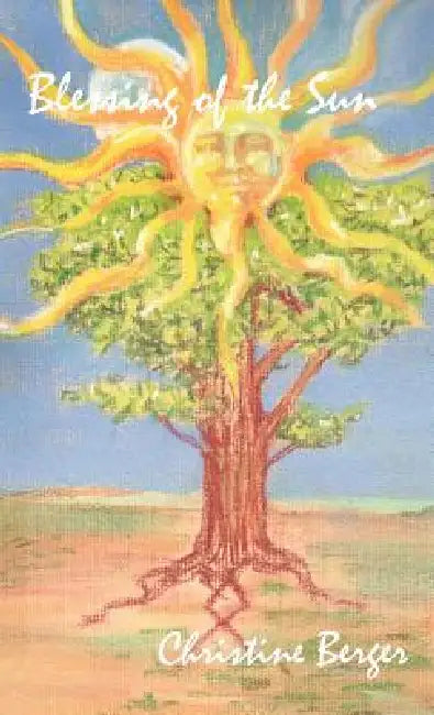 Blessing of the Sun by Christine Berger