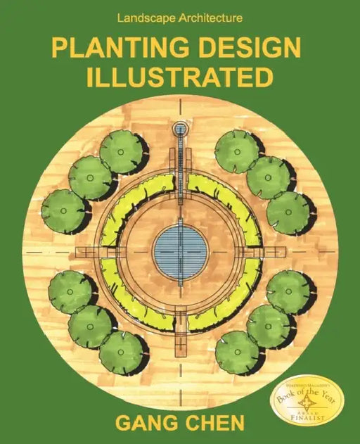 Landscape Architecture: Planting Design Illustrated (3rd Edition) by Gang Chen