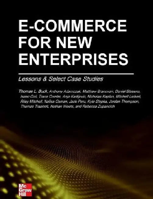 E-Commerce for New Enterprises: Lessons & Select Case Studies by Riley Mitchell
