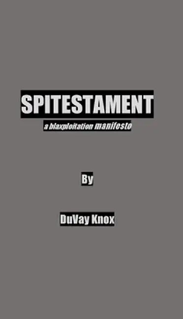 Spitestament by Duvay Knox