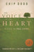 The Voice of the Heart: A Call to Full Living by Chip Dodd
