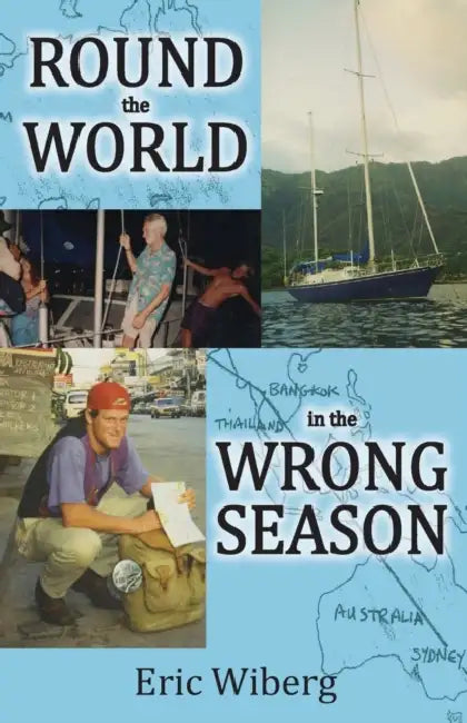Round the World in the Wrong Season by Eric Wiberg