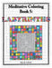 Labyrinths: Meditative Coloring Book 5: Adult Coloring for relaxation, stress reduction, meditation, spiritual connection, prayer, by Aliyah Schick