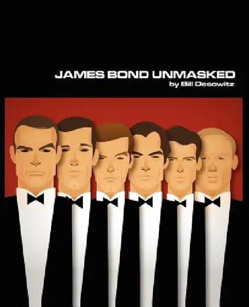 James Bond Unmasked by Bill Desowitz