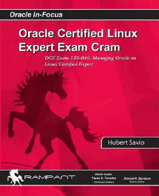 Oracle Certified Linux Expert Exam Cram: OCE Exam: 1Z0-046: Managing Oracle on Linux Certified Expert by Hubert Savio
