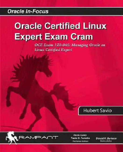 Oracle Certified Linux Expert Exam Cram: OCE Exam: 1Z0-046: Managing Oracle on Linux Certified Expert by Hubert Savio
