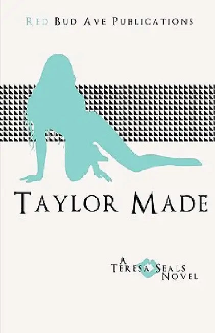 Taylor Made by Teresa Seals