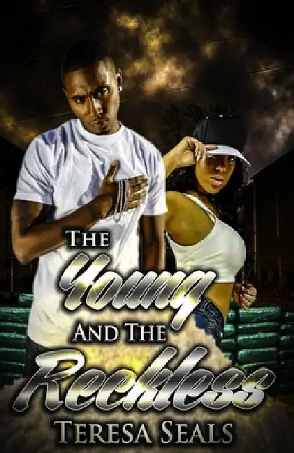 The Young and the Reckless by Teresa Seals
