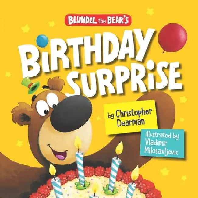 Blundel the Bear's Birthday Surprise by Vladimir Milosavljevic