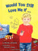 Would You Still Love Me If... by Wendy Laguardia, Patricia Keeler