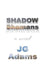 Shadow Shamans by J. G. Adams