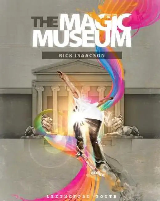 The Magic Museum by Rick Isaacson