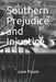 Southern Prejudice and Injustice by June Poore